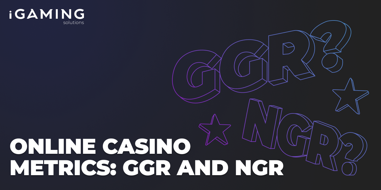 Online Casino Metrics: GGR and NGR