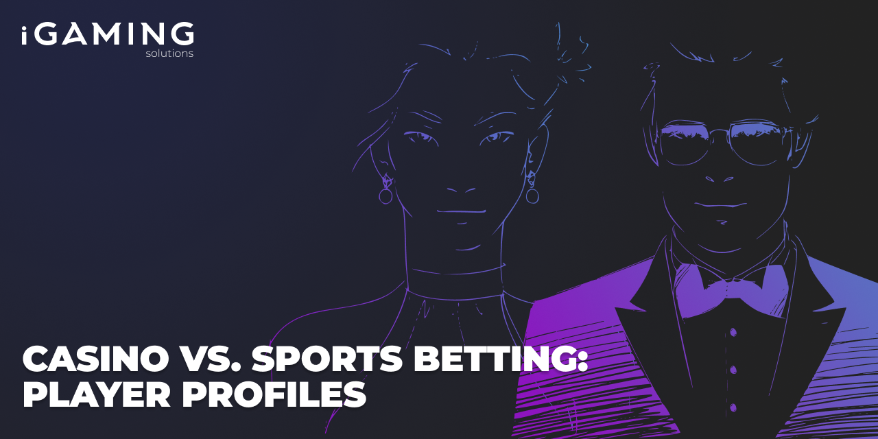 Casino vs. Sports Betting: Player Profiles