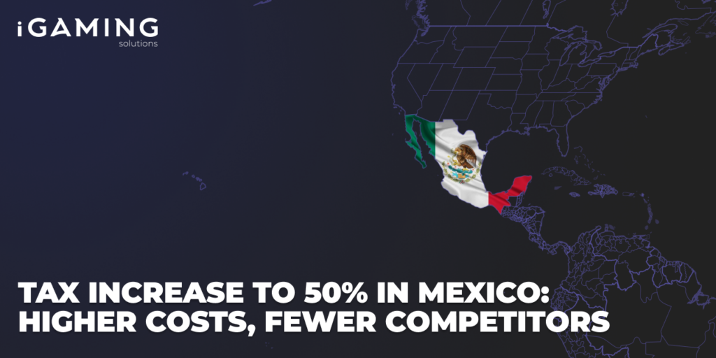 Tax Increase to 50% in Mexico: Higher Costs, Fewer Competitors