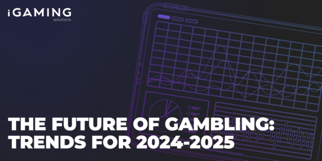The future of gambling: Trends for 2024-2025