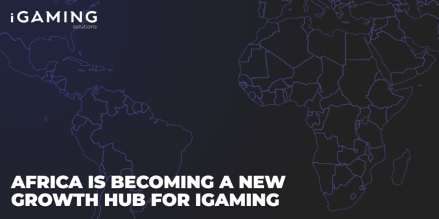 Africa Is Becoming a New Growth Hub for iGaming