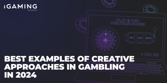 Best Examples of Creative Approaches in Gambling in 2024