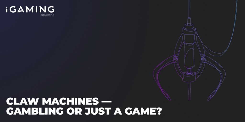 Claw Machines — Gambling or Just a Game?