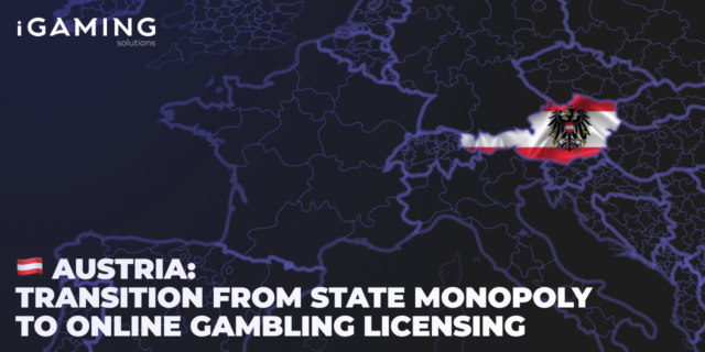 Austria: Transition from State Monopoly to Online Gambling Licensing