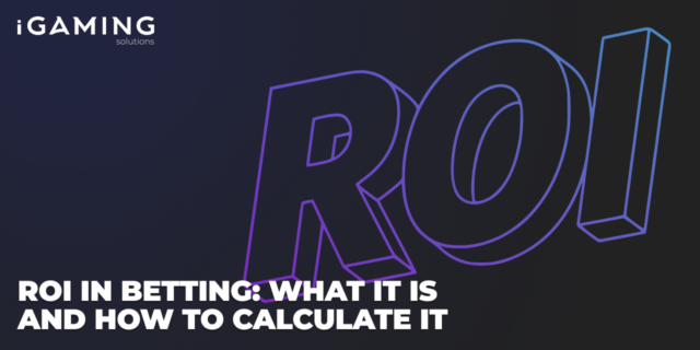 ROI in Betting: What It Is and How to Calculate It