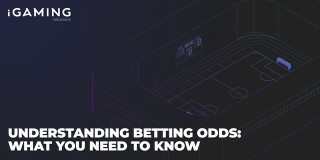 Understanding Betting Odds: What You Need to Know