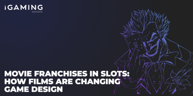 Movie Franchises in Slots: How Films Are Changing Game Design