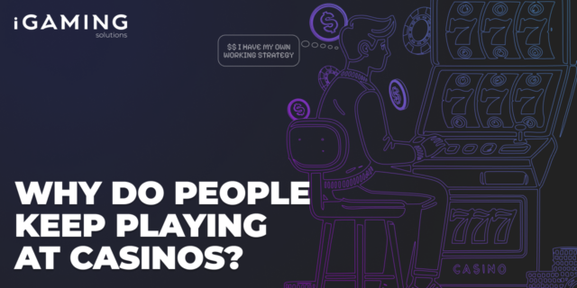 Why do people keep playing at casinos? Maybe it’s not about our talent