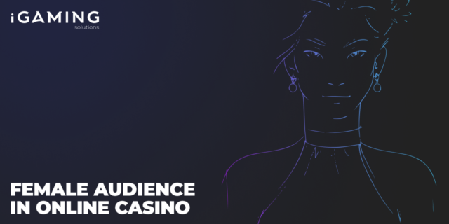 Female Audience in Online Casinos