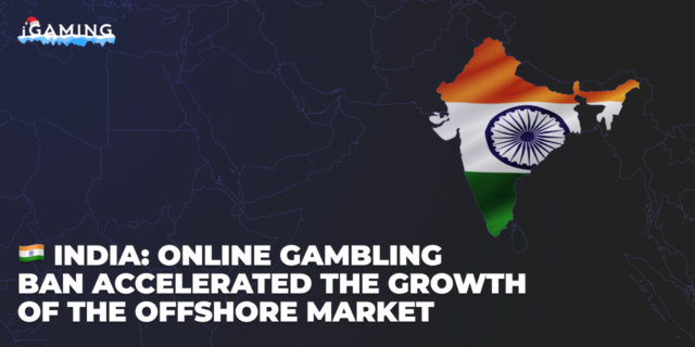 India: Online gambling ban accelerated the growth of the offshore market