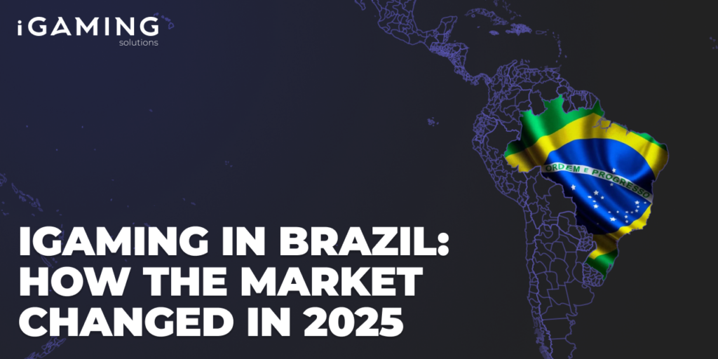 iGaming in Brazil: How the Market Changed in 2025