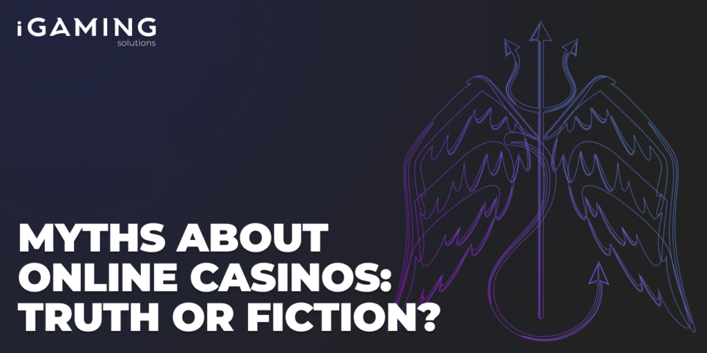 Myths About Online Casinos: Truth or Fiction?