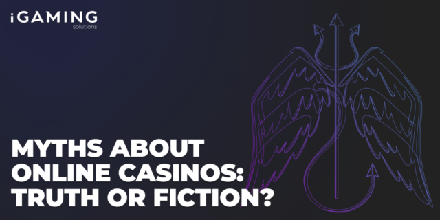 Myths About Online Casinos: Truth or Fiction?