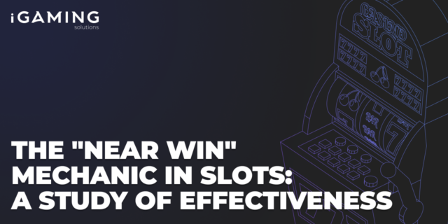 The "Near Win" Mechanic in Slots: A Study of Effectiveness