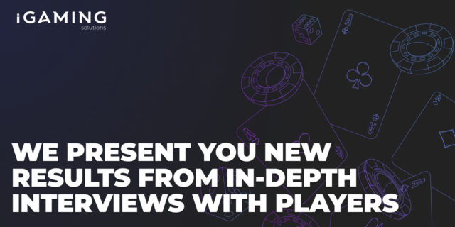 We present you new results from in-depth interviews with players
