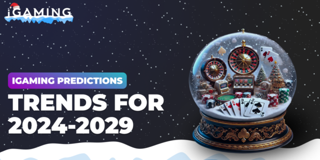 iGaming Predictions: Trends for 2024-2029
