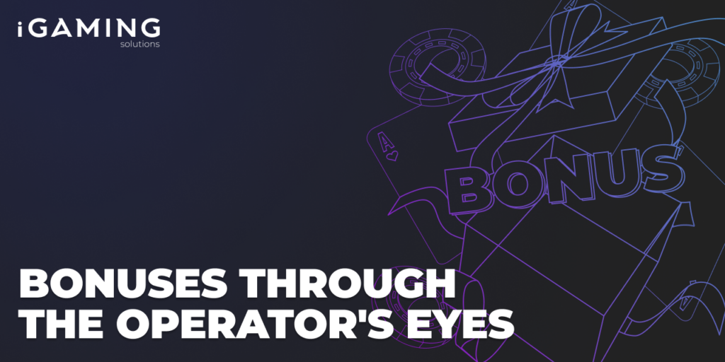 Bonuses through the operator's eyes
