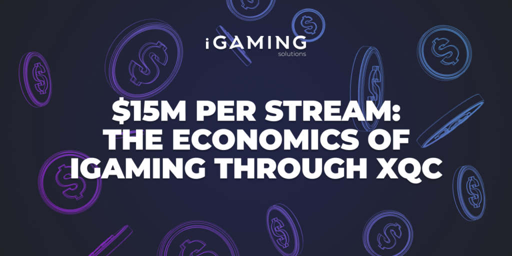 $ 15M per stream: the economics of iGaming through xQc