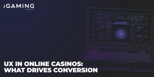 UX in Online Casinos: What Drives Conversion