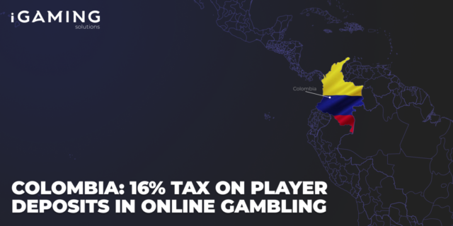 Colombia: 16% tax on player deposits in online gambling