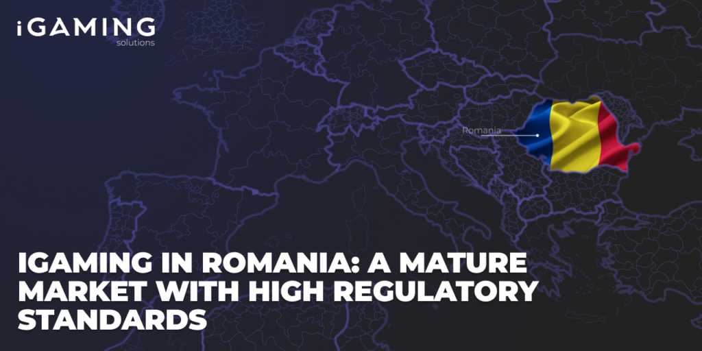 iGaming in Romania: A Mature Market with High Regulatory Standards