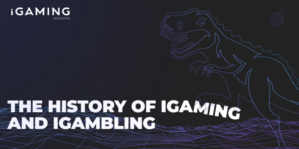 The history of iGaming and iGambling