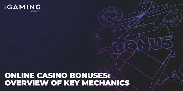 Online Casino Bonuses: Overview of Key Mechanics